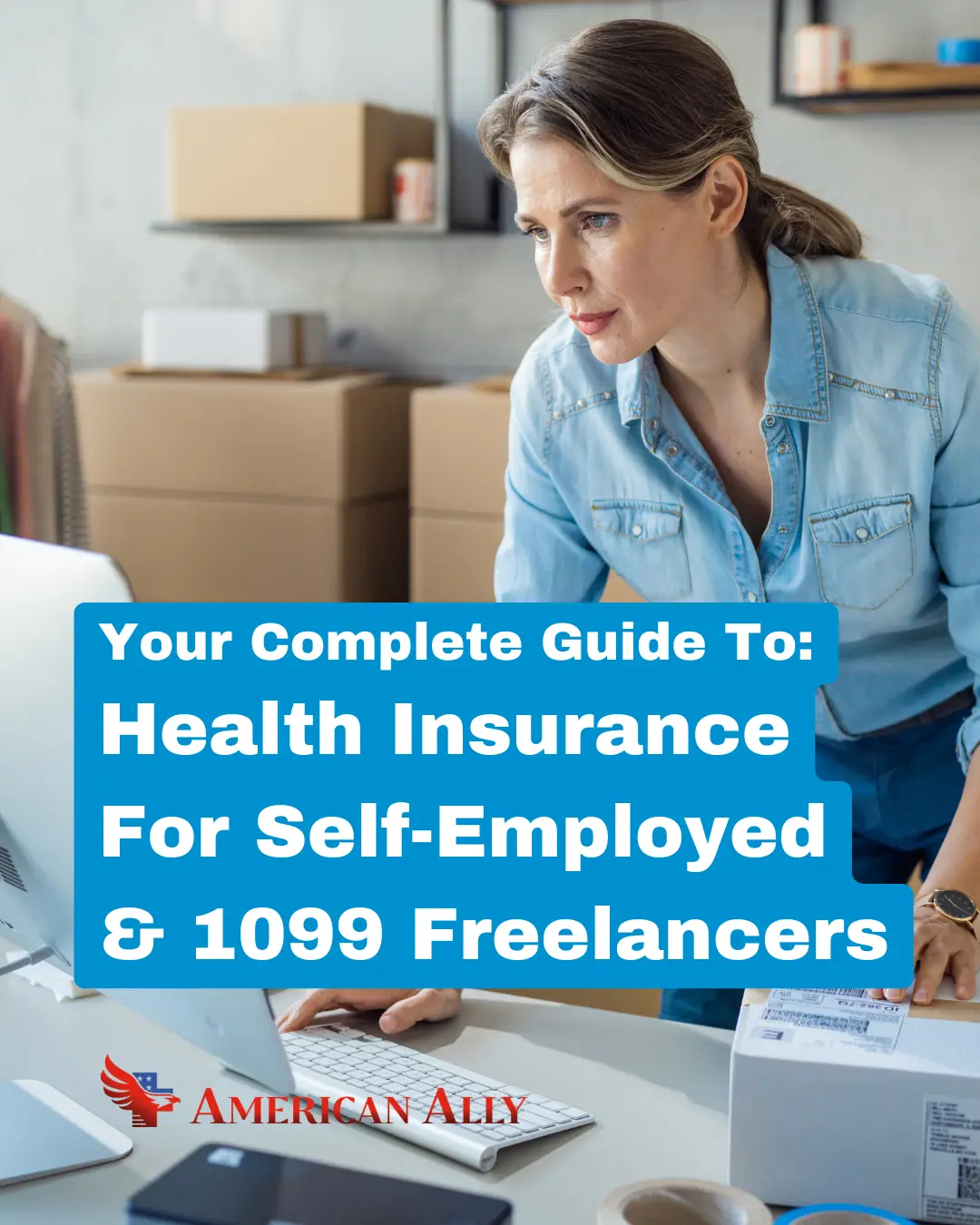 Self Employed and1099 freelancer Health Insurance American Ally Blog